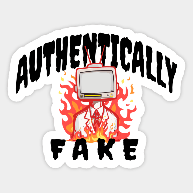 Authentically Fake Sticker by clownescape